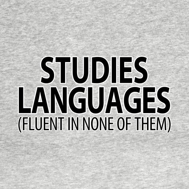 Studies Languages (Fluent in None of Them) | Linguistics by gillianembers